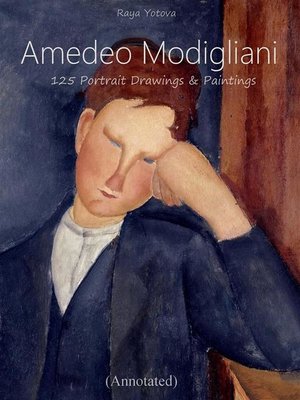 cover image of Amedeo Modigliani--125 Portrait Drawings & Paintings (Annotated)